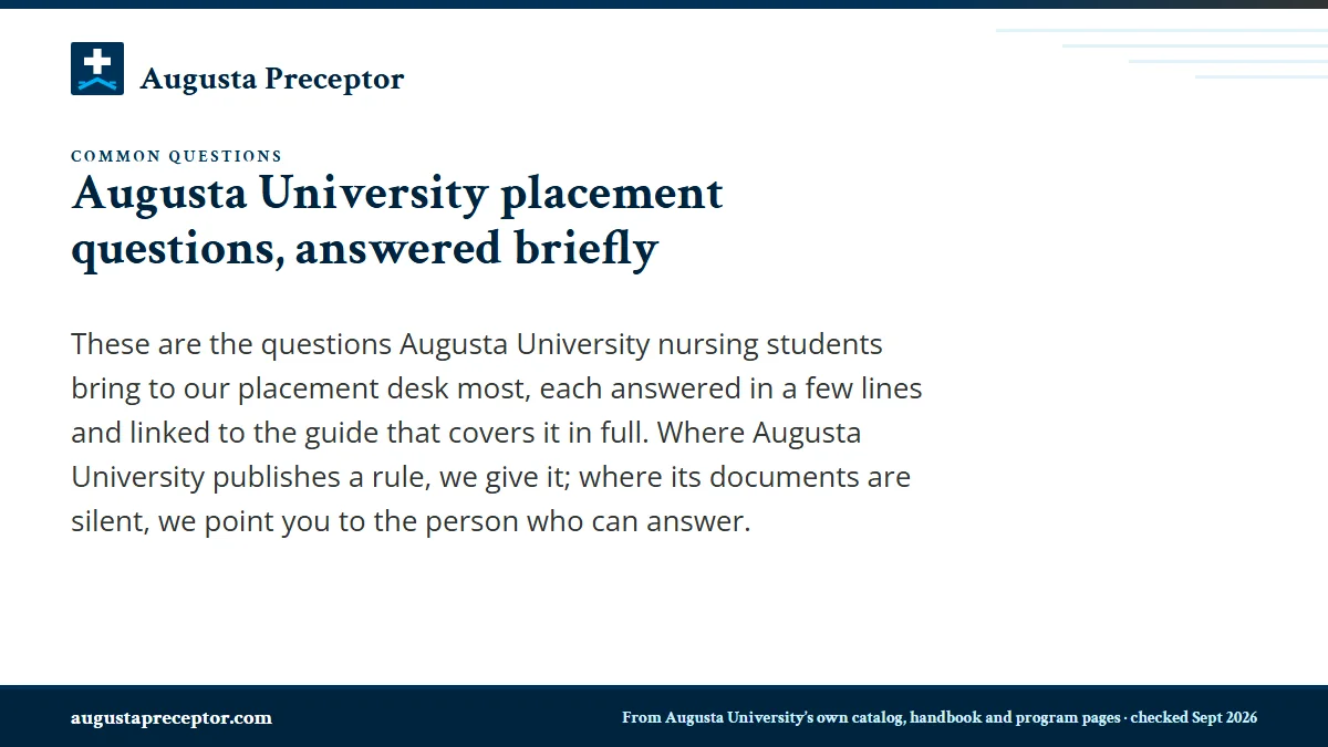 Augusta University placement questions, answered briefly. These are the questions Augusta University nursing students bring to our placement desk most, each answered in a few lines and linked to the guide that covers i